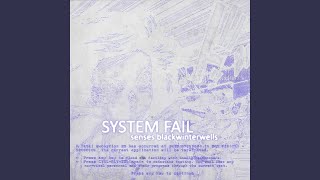 System Fail (feat. Blackwinterwells)