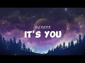 It's You || Ali Gatie (Lyrics)