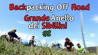 Backpacking Off Road - Grande Anello dei Sibillini #2 - da Fiastra a Garulla