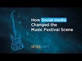 How Social Media Changed the Music Festival Scene | Simplilearn