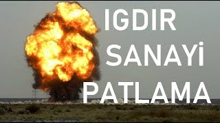 Iğdır Sanayi de Tüpler Patladı İlk Görüntüler