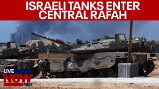 BREAKING: Israeli tanks move into Central Rafah, dozens of Palestinians killed | LiveNOW from FOX