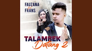 Talambek Datang 2 (feat. Frans)