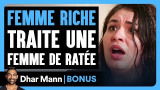 Une Femme Riche Traite Une Femme De Ratée | Dhar Mann Studios