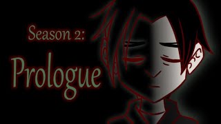Prologue (Fan Animated)/ Season 2 Episode 1