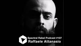 Spectral Rebel Podcast #107: Raffaele Attanasio