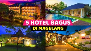 5 REKOMENDASI HOTEL BAGUS DI MAGELANG..!