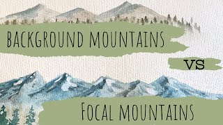 2 types of watercolor mountains: how to paint them and when to use them in your art.