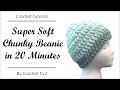 Quick & Easy Chunky Beanie - Crochet Tutorial