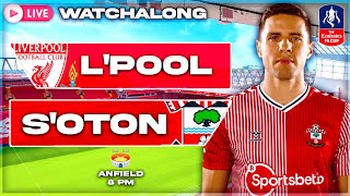 FA CUP & COMMENTARY LIVE! | Liverpool vs Southampton | Southampton Fan Watch Along