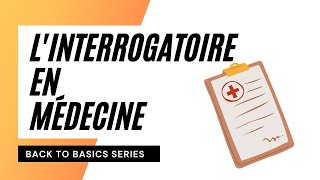 Interrogatoire en médecine - Sémiologie générale | Revisimed