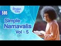 586 - Simple Namavalis Vol - 5 | Sri Sathya Sai Bhajans