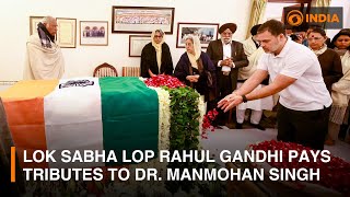 Lok Sabha LoP Rahul Gandhi pays tributes to late PM Dr. Manmohan Singh