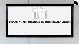 Framing of Charge in Criminal cases and Discharge!