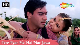 Tere Pyar Me Mai Mar Jawa | Ajay Devgan Ke Gane | 90s Romantic Songs