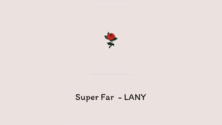 Super Far - LANY แปลไทย [SUBTHAI]