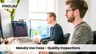 Mendix Use Case - Quality Inspections - PROLIM