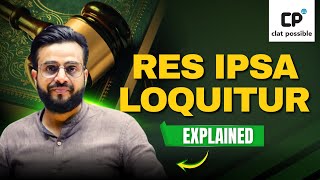 Law of Torts: Res Ipsa Loquitur | CLAT Legal Reasoning | CLAT Possible