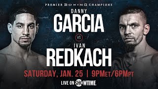 Garcia vs Redkach Preview: January 25, 2020 - PBC on Showtime