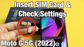 Moto G 5G (2022): How to Insert SIM Card & Double Check Mobile Settings