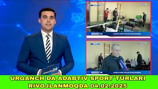 URGANCH DA ADABTIV SPORT TURLARI RIVOJLANMOQDA 04.02.2025