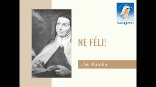 Dér Katalin: Ne félj!