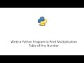 Write a Python Program to Print Multiplication Table of Any Number