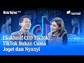 Eksklusif CEO TikTok: TikTok Bukan Cuma Joget dan Nyanyi | Mata Najwa