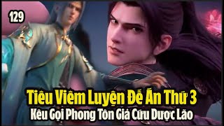 Đấu Phá Thương Khung Phần 5 Tập 129 Vietsub Thuyết Minh | 斗破苍穹年番 第129集 | Phong Tôn Giả Cứu Dược Lão