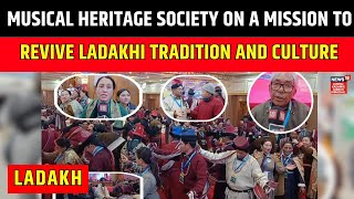 Ladakh | Musical Heritage society on a mission to revive Ladakhi tradition and culture | news18JKLH