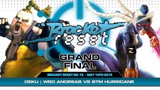 Bracket Reset 19 - Grand Final - Deku | WSO Andreas (Rufus) VS BTM Hurricane (Decapre)