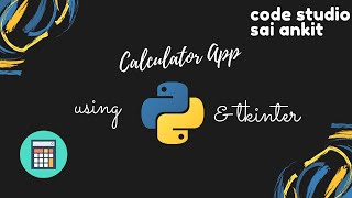 Mini Project : GUI Calculator using Python3 and tkinter