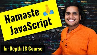 Namaste JavaScript 🙏 Course - JS Video Tutorials by Akshay Saini