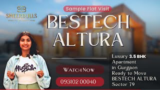 Bestech Altura, Sector-79 Gurgaon | Full Tour of Luxury 3.5 BHK Apartment with World-Class Amenities