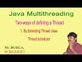 (Java multithreading) Two ways of defining a Thread (By Extending Thread class) by Durgasir