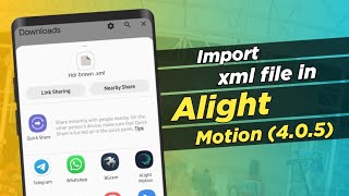 How to import xml file in Alight motion | Alight motion me xml kaise add kare