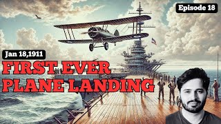 First Plane Landing on a Moving Ship | Jan 18, 1911| Today in History | Ep 18