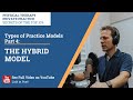 Types of Practice Models Part 4: The Hybrid Model