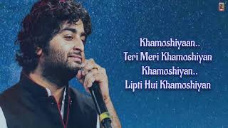 Khamoshiyan - [Full Lyrics] _ Arijit Singh| Ali Fazal_ (Khamoshiyan) {7Skys Lyrics 🎶} (4k)
