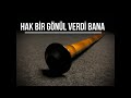 hak bir gönül verdi bana ney sesi