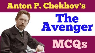 MCQs-The Avenger By Anton Pavlovich Chekhov I #MCQs #Prose #TheAvenger