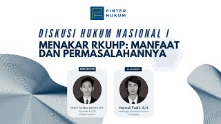 Menakar RKUHP: Manfaat dan Permasalahannya - Pinter Hukum