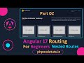 ⚡Angular 17 Nested Routes for Beginners Part 2 | Angular 17 Child Routes for Beginners | Angular 17