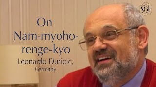 Chanting Nam-myoho-renge-kyo | Leonardo Duricic | A Buddhist's Thoughts on...