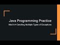 Java Practice Examples - Module 6-4 Catching Multiple Exceptions