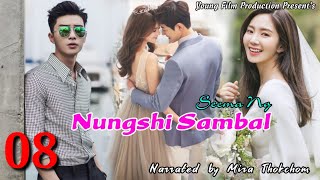 Nungshi Sambal ( Episode 08 ) Story By Seema Ng Narrated by Mira Thokchom