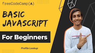 Profile Lookup - Exercise Solution | Basic Javascript | freeCodeCamp - JavaScript Algorithms & Data