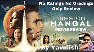 Mission Mangal | Review by Yavniish | Akshay Kumar | Vidya Balan | Sonakshi | Tapsee | Sharman Joshi