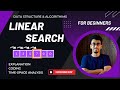 Linear Search Algorithm | Easy Animated Explanation | Java | DSA | Time - Space Complexity