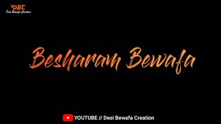 Besharam Bewafa Song Lyrics Whatsapp Status || Sad Status || Besharam Bewafa B Praak Whatsapp Status